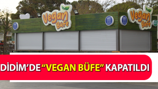 Didim’de “Vegan Büfe” kapatıldı