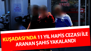 Kuşadası’nda hapis cezası bulunan şahıs yakalandı