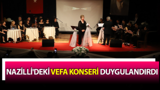 Nazilli'deki Vefa Konseri duygulandırdı