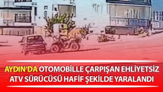 Otomobille çarpışan ehliyetsiz ATV sürücüsü hafif şekilde yaralandı