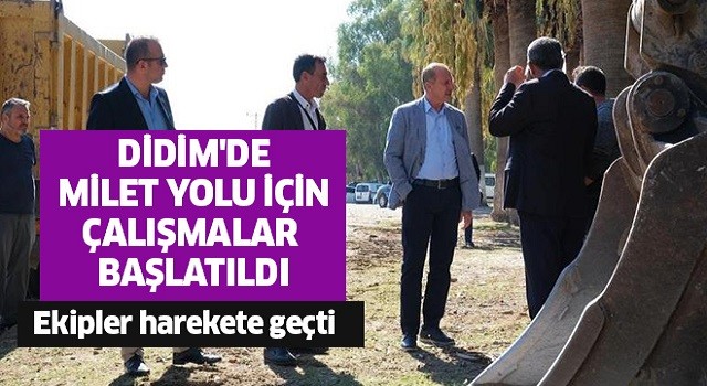 Didim'de Milet yolu için çalışmalar başladı