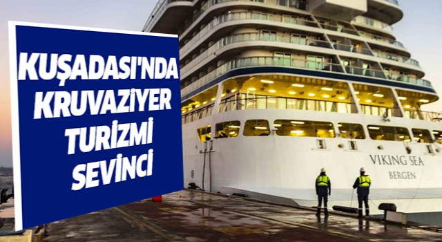 Kuşadası'nda kruvaziyer turizmi sevinci