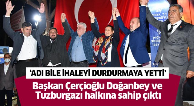 Başkan Çerçioğlu; Dalyan burada yaşayan vatandaşlarımızındır ve onların kalacaktır