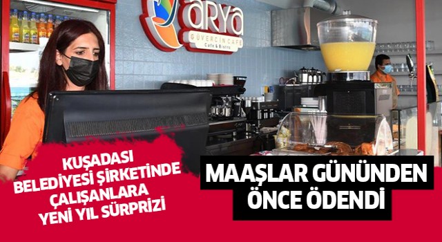 Kuşadası Belediyesi şirketinde çalışanlara yeni yıl sürprizi