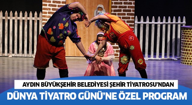 Aydın Büyükşehir Belediyesi Şehir Tiyatrosu’ndan Dünya Tiyatro Günü’ne özel program