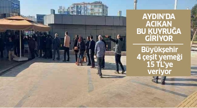 Aydın'da acıkan bu kuyruğa giriyor
