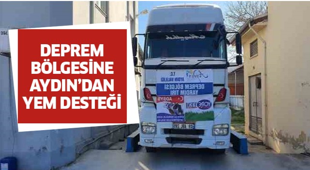 Deprem bölgesine Aydın'dan yem desteği