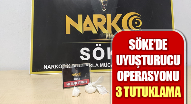 Söke'de uyuşturucu operasyonu