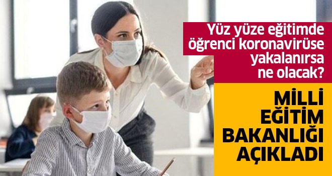 Koronavirüse yakalanan öğrenci ne yapacak?