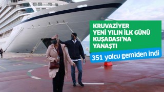 Kuşadası'na 2022 sezonunun ilk kruvaziyer gemisi geldi
