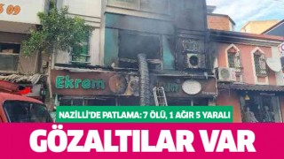 Nazilli'deki patlamada gözaltılar var