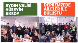 Vali Aksoy, depremzede aileler ile görüştü