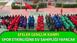 Efeler Gençlik Kampı spor etkinliğine ev sahipliği yapacak