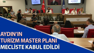 Aydın’ın Turizm Master Planı mecliste kabul edildi